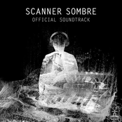 Scanner Sombre Official Soundtrack Album