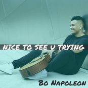 Bo Napoleon: Nice to See U Trying