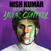 Nish Kumar: Your Power, Your Control
