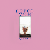 Spirit Of Peace by Popol Vuh