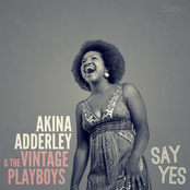 Say Yes by Akina Adderley & The Vintage Playboys