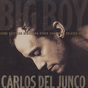 Carlos Del Junco: Big Boy