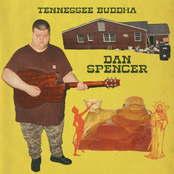 Dan Spencer: Tennessee Buddha