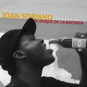 Joan Soriano: El Duque de la Bachata