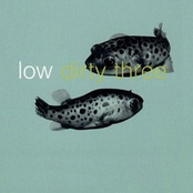 Low & Dirty Three