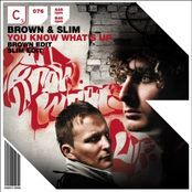 Brown & Slim - You Know What's Up