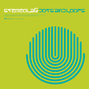 Stereolab: Dots and Loops (Expanded Edition)