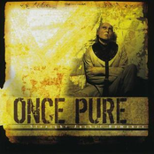 Nothings Changed by Once Pure