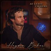 Hayden Baker: At Least I'm Here