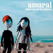 Amaral: Pájaros en la cabeza