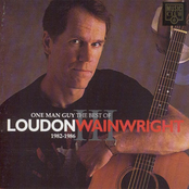 One Man Guy: The Best of Loudon Wainwright III 1982-1986