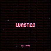 wasted