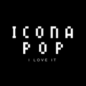 Icona Pop: I Love It