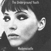 The Underground Youth: Mademoiselle