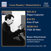Delius: Piano Concerto / Ravel: Jeux D'eau (Moiseiwitsch, Vol. 6) (1925-1950)