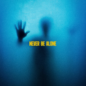 Never Be Alone