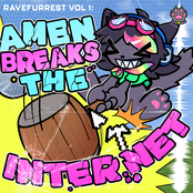 Ravefurrest, Vol. 1: Amen Breaks the Internet