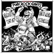 Punk Rock Giants of the Pacific Northwest, Vol. 1