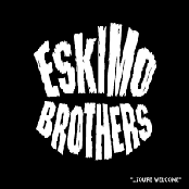The Eskimo Brothers: ...You're Welcome