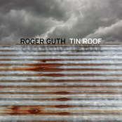 Roger Guth: Tin Roof