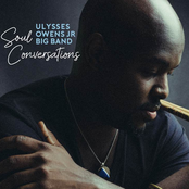 Ulysses Owens Jr. Big Band: Soul Conversations