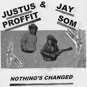 Justus Proffit: Nothing's Changed