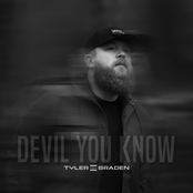 Tyler Braden: Devil You Know