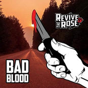 Revive The Rose: Bad Blood