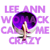 Lee Ann Womack: Call Me Crazy