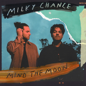 Milky Chance: Mind the Moon