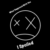 I Spoiled [EP]