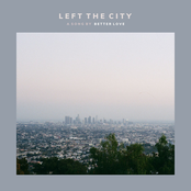 Better Love: Left the City