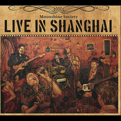 Moonshine Society: Live in Shanghai