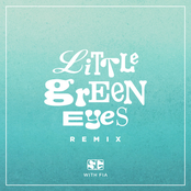 Little Green Eyes (with Fia) [Remix]