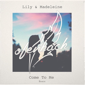 Lily & Madeleine: Come To Me (Ofenbach Remix) [Radio Edit]