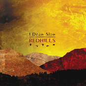 I Draw Slow: Redhills