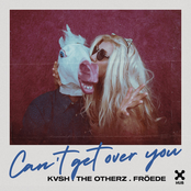 KVSH: Can't Get Over You