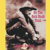 On The Gold Rush Trail