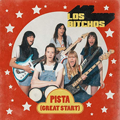 Los Bitchos: Pista (Great Start) - Single