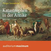 Katastrophen in der Antike (Ungekürzt)