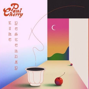 Paul Cherry: Like Yesterday