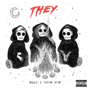 They.: What I Know Now (feat. Wiz Khalifa)