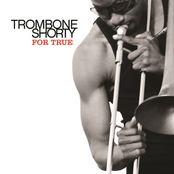 Trombone Shorty: For True