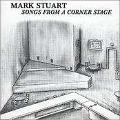 Mark Stuart: Songs From A Corner Stage