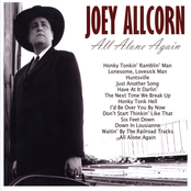 Joey Allcorn: All Alone Again