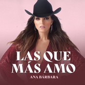 Ana Barbara: Las Que Más Amo