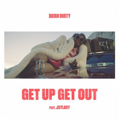 Born Dirty: Get Up Get Out