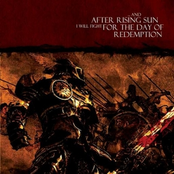 ...and After Rising Sun I will fight For The Day Of Redemption...