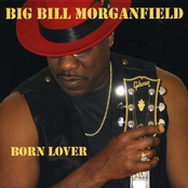 Big Bill Morganfield: Born Lover