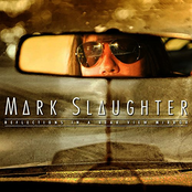 Mark Slaughter: Reflections In A Rear View Mirror